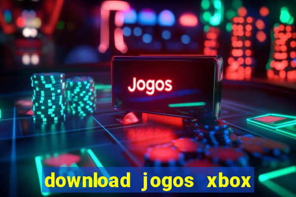 download jogos xbox 360 xex